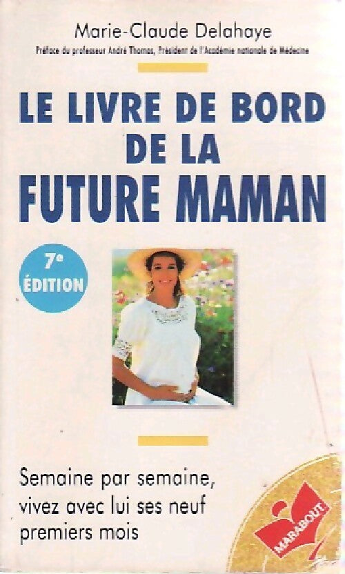 Livrenpoche : Le livre de bord de la future maman - Marie-Claude Delahaye - Livre