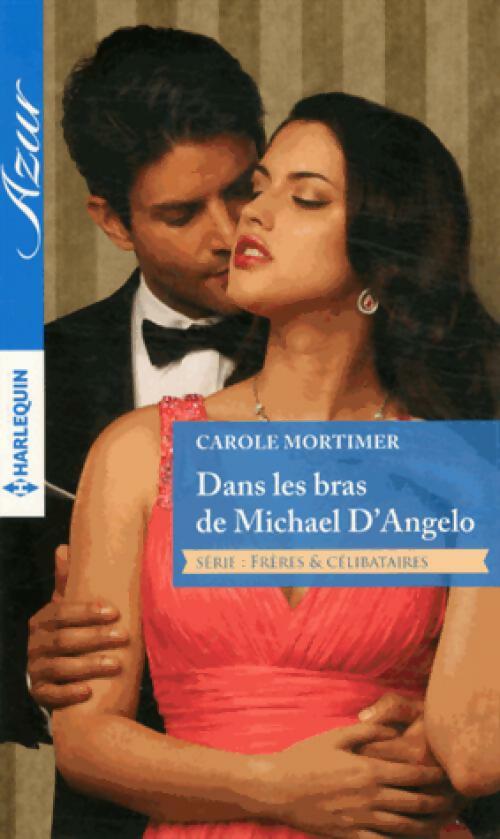 Livrenpoche : Dans les bras de Michael D'Angelo - Carole Mortimer - Livre