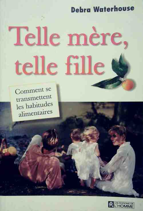 Livrenpoche : Telle mère, telle fille - Debra Waterhouse - Livre