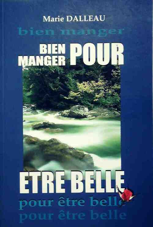 Livrenpoche : Bien manger pour être belle - Marie Dalleau - Livre