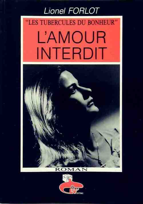 Livrenpoche : L'amour interdit - Lionel Forlot - Livre
