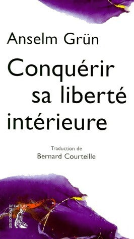 Livrenpoche : Conquérir sa liberté intérieure - Anselm Grün - Livre