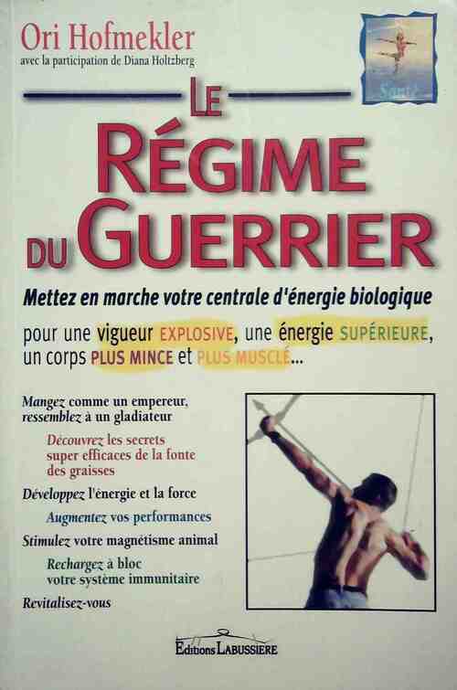 Le régime du guerrier - Ori Hofmekler - Livre