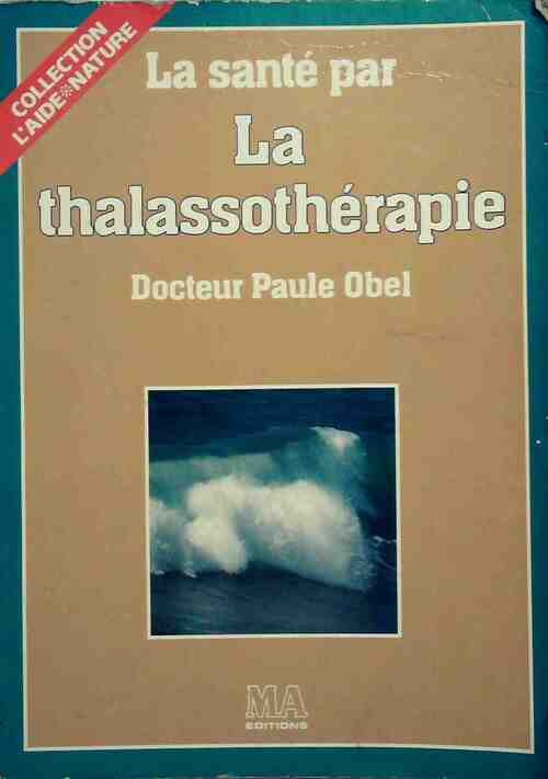 La santé par la thalassothérapie - Paule Obel -  L'aide nature - Livre