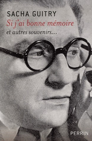 Livrenpoche : Si j'ai bonne mémoire - Sacha Guitry - Livre
