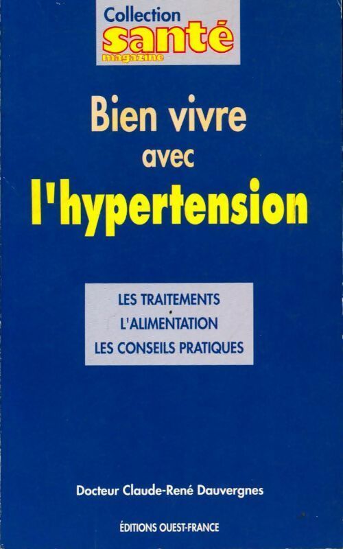 Livrenpoche : Bien vivre avec l'hypertension - Claude-René Dauvergnes - Livre