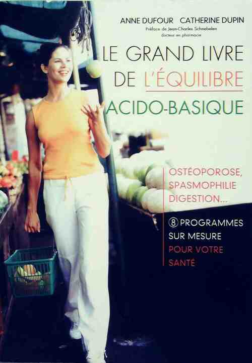 Livrenpoche : Le grand livre de l'équilibre acido-basique - Anne Dufour - Livre