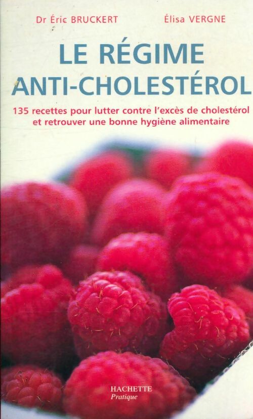 Le régime anti-cholestérol - Eric Bruckert -  Hachette pratique GF - Livre