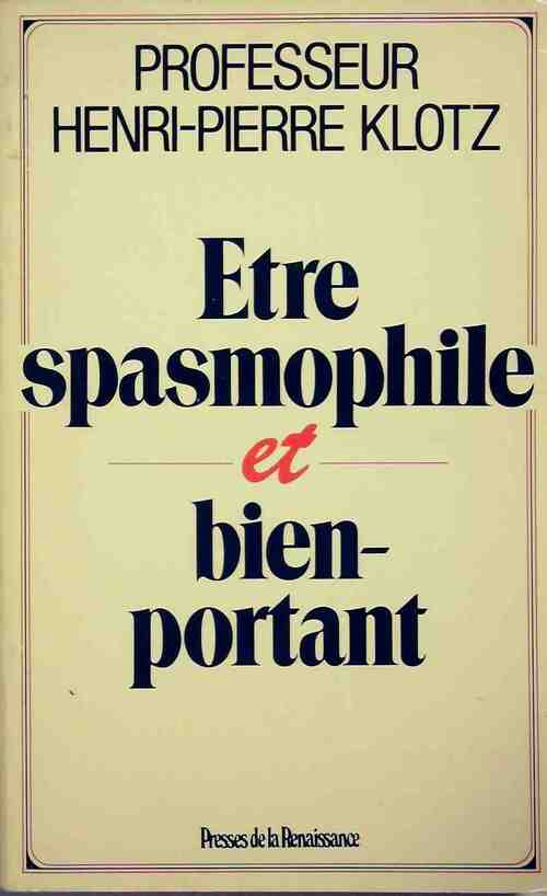 Livrenpoche : Être spasmophile et bien-portant - Henri-Pierre Klotz - Livre