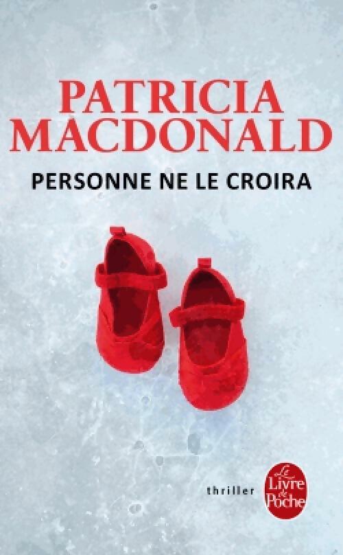 Livrenpoche : Personne ne le croira - Patricia J. MacDonald - Livre