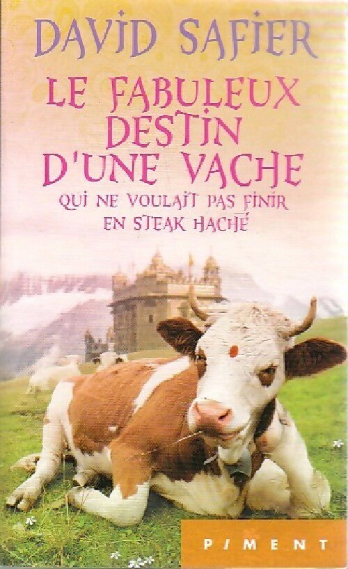 Livrenpoche : Le fabuleux destin d'une vache qui ne voulait pas finir en steak haché - David Safier - Livre