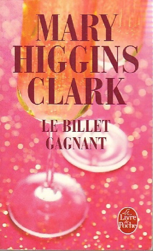 Livrenpoche : Le billet gagnant - Mary Higgins Clark - Livre