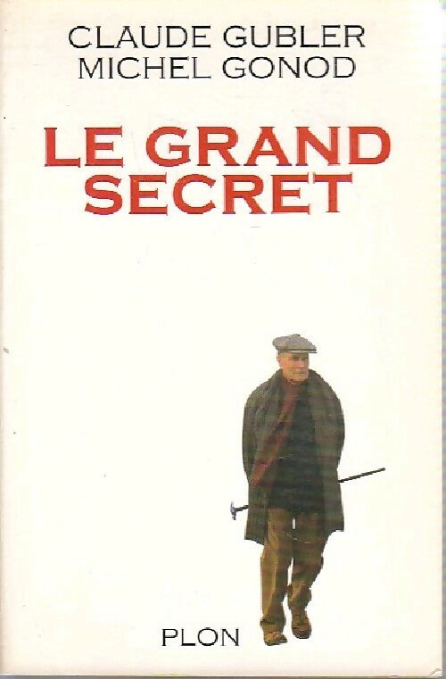 Livrenpoche : Le grand secret - Michel Gonod, Claude Gubler - Livre