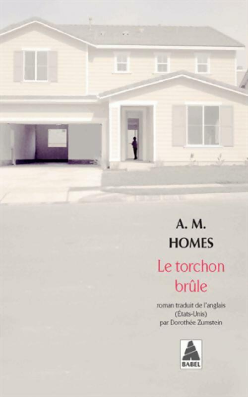 Le torchon brûle - A.H. Homes - Livre