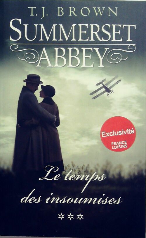Livrenpoche : Summerset Abbey Tome III : Le temps des insoumises - T.J. Brown - Livre