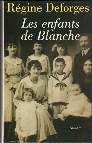 Les enfants de Blanche - Régine Deforges -  Le Grand Livre du Mois GF - Livre