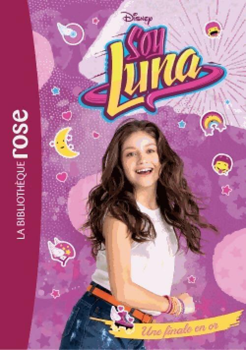 Livrenpoche : Soy luna Tome IV : Une finale en or - Inconnu - Livre