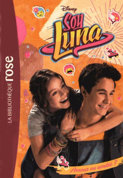 Livrenpoche : Soy luna Tome III : Amour ou amitié ? - Inconnu - Livre