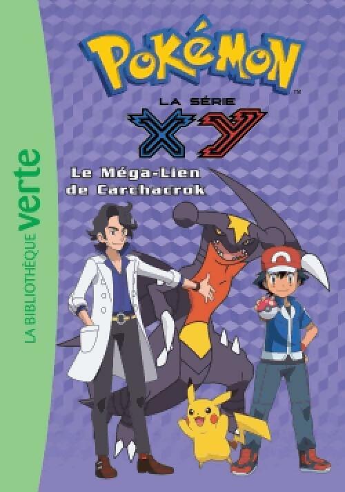 Livrenpoche : Pokémon Série XY Tome XXVI : Le Méga-Lien de Carchacrok - Inconnu - Livre