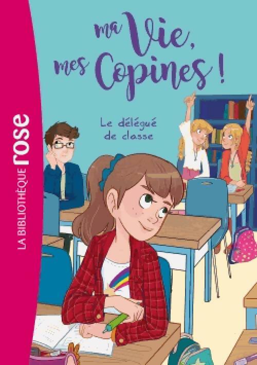 Livrenpoche : Ma vie, mes copines Tome II : Le délégué de classe - Inconnu - Livre