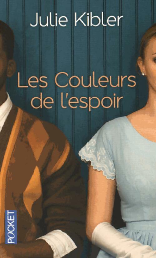 Livrenpoche : Les couleurs de l'espoir - Julie Kibler - Livre