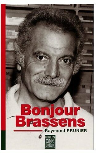 Livrenpoche : Bonjour Brassens - Raymond Prunier - Livre
