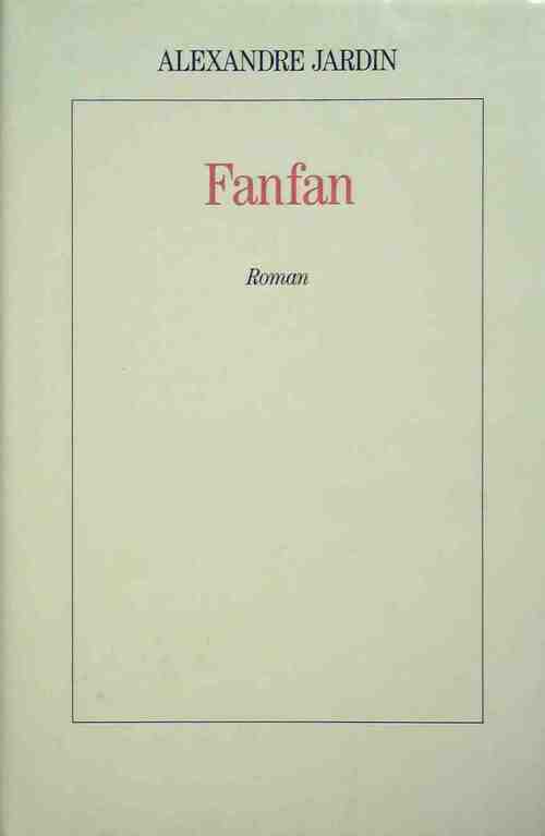 Fanfan - Alexandre Jardin -  Le Grand Livre du Mois GF - Livre
