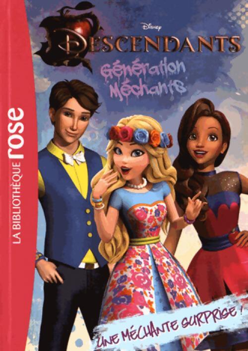 Livrenpoche : Descendants, Génération Méchants Tome VI : Une méchante surprise - Disney - Livre