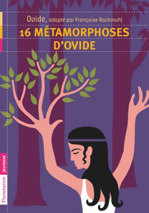 Livrenpoche : 16 métamorphoses d'Ovide - Françoise Rachmuhl - Livre