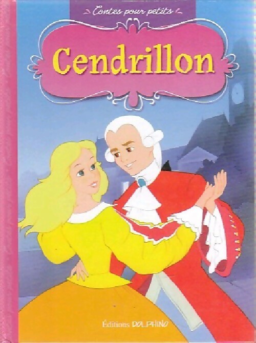 Cendrillon - Charles Perrault -  Contes pour petits - Livre