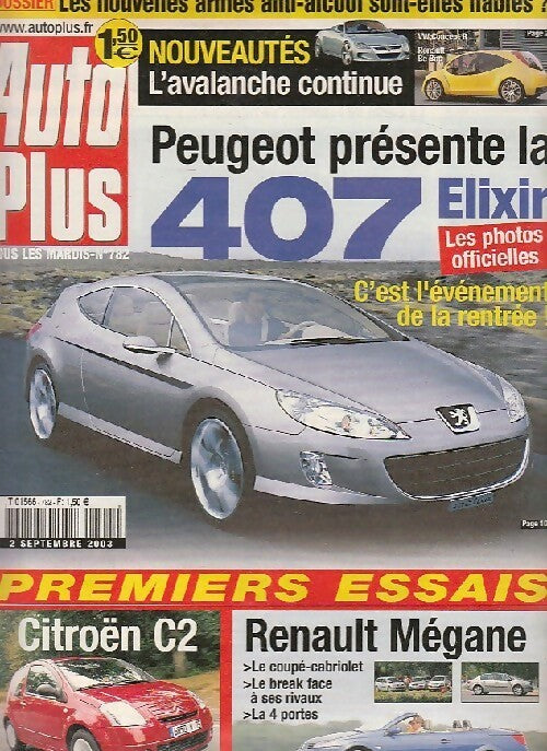 Livrenpoche : Auto Plus n°782 : Peugeot présente la 407 Elixir - Collectif - Livre