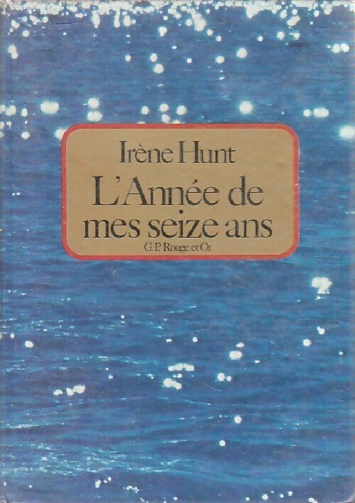 Livrenpoche : L'année de mes seize ans - Irène Hunt - Livre