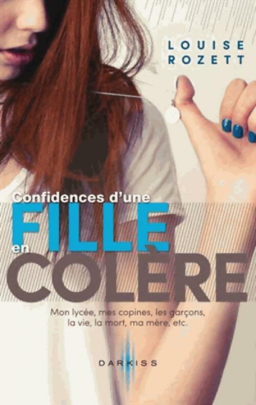Livrenpoche : Confidences d'une fille en colère - Louise Rozett - Livre
