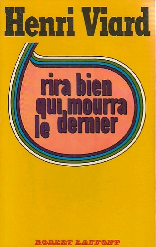 Livrenpoche : Rira bien qui mourra le dernier Tome I - Henri Viard - Livre