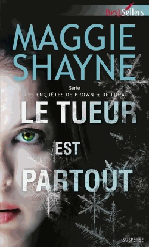 Livrenpoche : Le tueur est partout - Maggie Shayne - Livre