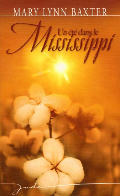 Livrenpoche : Un été dans le Mississippi - Mary Lynn Baxter - Livre