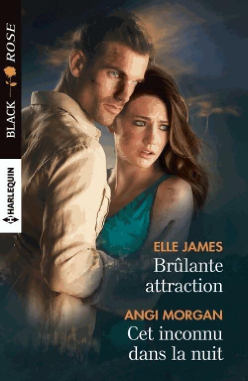 Livrenpoche : Brûlante attraction / Cet inconnu dans la nuit - Elle James, Angi Morgan - Livre