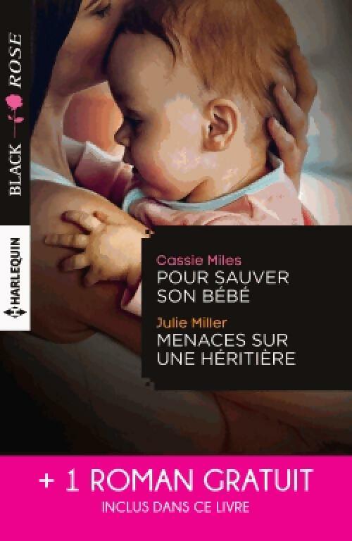 Livrenpoche : Pour sauver son bébé / Menaces sur une héritière / Un étrange mariage - Cassie Miles, Julie Miller, Alice Sharpe - Livre
