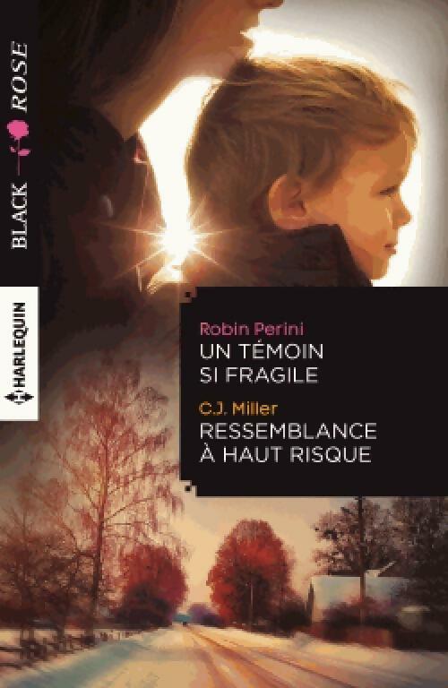 Livrenpoche : Un témoin si fragile / Ressemblance à haut risque - Robin Perini, C.J. Miller - Livre