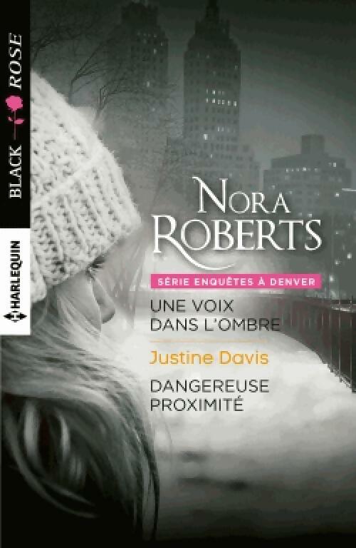 Livrenpoche : Une voix dans l'ombre / Dangereuse proximité - Nora Roberts, Justine Davis - Livre