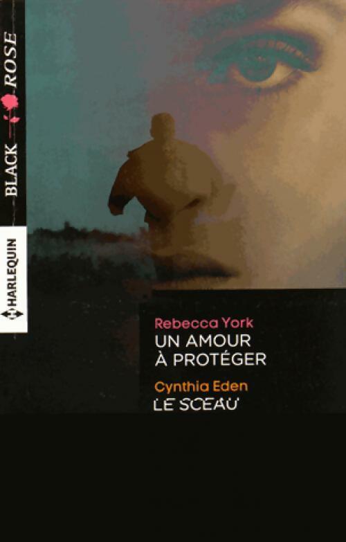 Livrenpoche : Un amour à protéger / Le sceau du mensonge - Rebecca York, Cynthia Eden - Livre