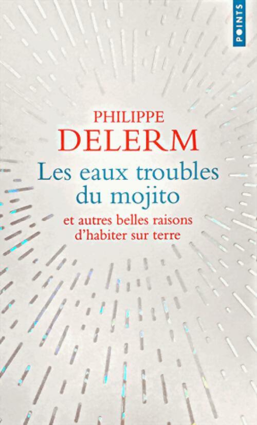 Livrenpoche : Les eaux troubles du mojito - Philippe Delerm - Livre