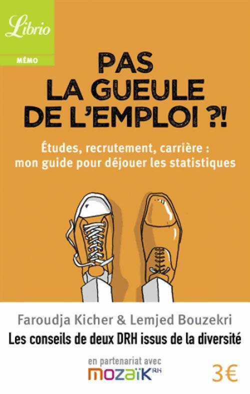 Livrenpoche : Pas la gueule de l'emploi ?! - Faroudja Kicher, Lemjed Bouzekri - Livre