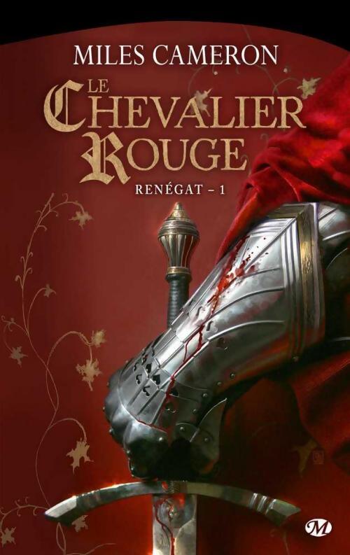 Renégat Tome I : Le chevalier rouge - Miles Cameron - Livre