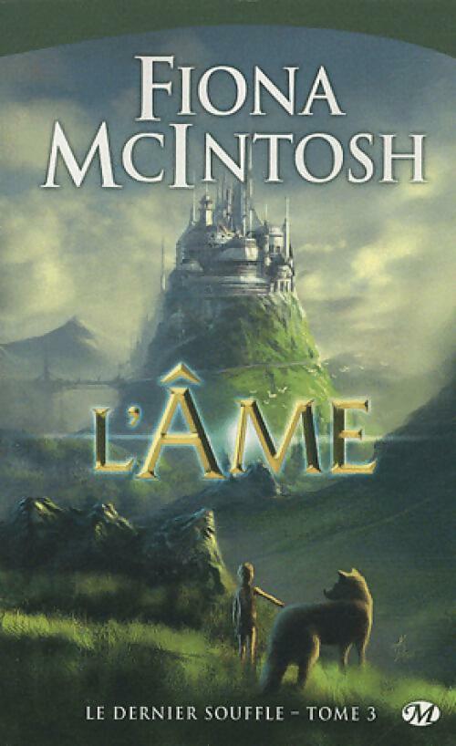 Livrenpoche : Le dernier souffle Tome III : L'âme - Fiona McIntosh - Livre