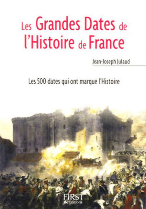 Livrenpoche : Les grandes dates de l'Histoire de France - Jean-Joseph Julaud - Livre
