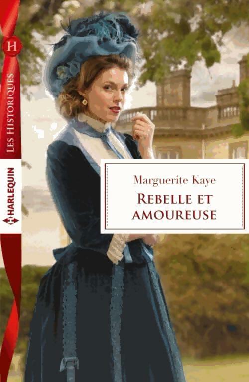 Livrenpoche : Rebelle et amoureuse - Marguerite Kaye - Livre