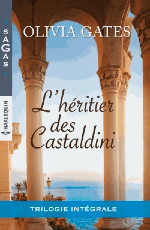 Livrenpoche : L'héritier des Castaldini - La trilogie : La maîtresse du prince / Le désir dans ses yeux / Un mariage tant redouté - Olivia Gates - Livre