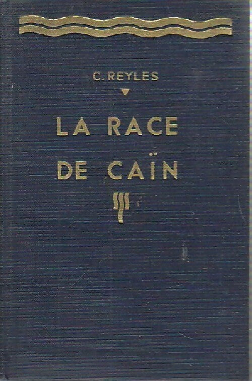 Livrenpoche : La race de Caïn - C. Reyles - Livre
