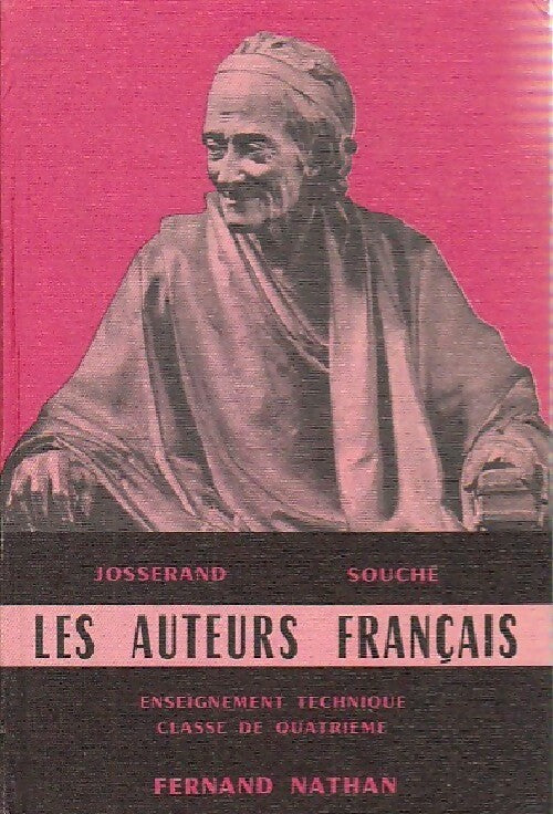 Livrenpoche : Les auteurs français. Enseignement technique de 4e - A. Souché, L. Josserand - Livre